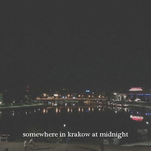 Ptr. - somewhere in krakow at midnight