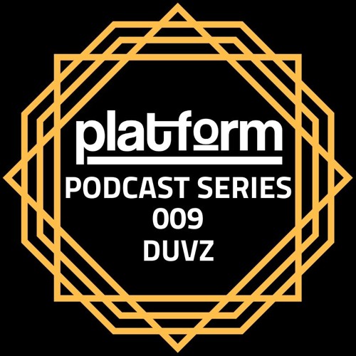 Platform Podcast 009 - Duvz by Platform_Dublin | Platform Dublin | Free