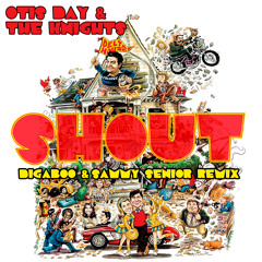Otis Day & The Knights - SHOUT (digaBoo & Sammy Senior Remix) [Free Download]