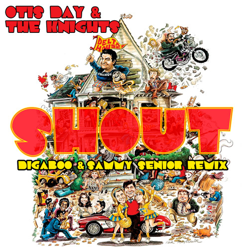 Stream Otis Day & The Knights - SHOUT (digaBoo & Sammy Senior Remix) [Free  Download] by digaBoo [Official] | Listen online for free on SoundCloud