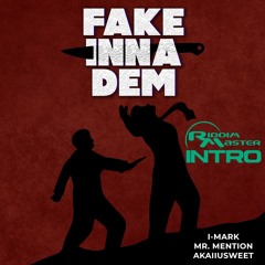 AkaiiUSweet X Imark X Mr. Mention - Fake Inna Dem (Badmind People Stay Far) (RM Intro)