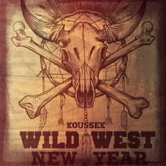 Koussek Wild West NEW YEAR DJSET 2018