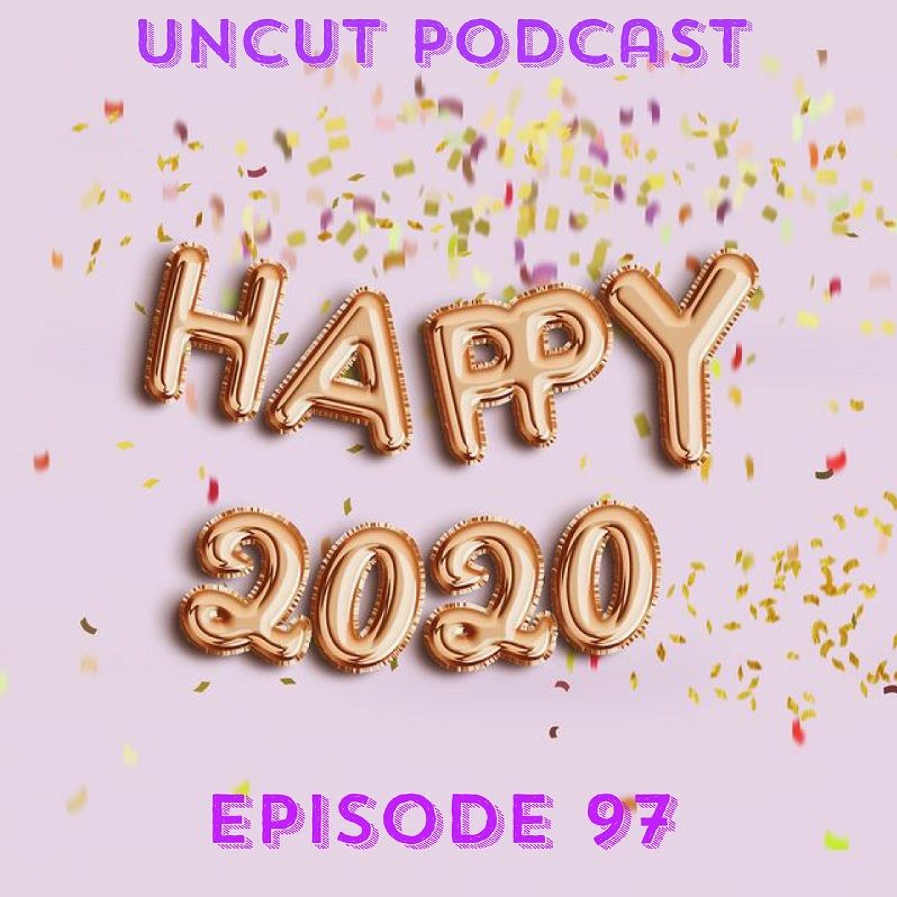 Episode 97 - 2020 vision