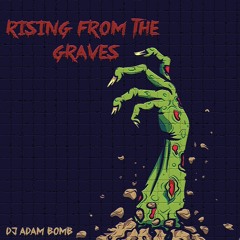 Rising From The Graves