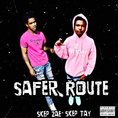 Safer Rout - BandUpZae X Skep Tay