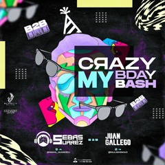 MY CRAZY BDAY BASH (Sebas Suarez-Juan Gallego)