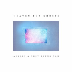 Aesura ft. They Found Tom - Where Birds Come To Die