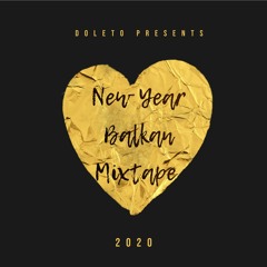 Doleto - 2020 New Year Balkan Mixtape