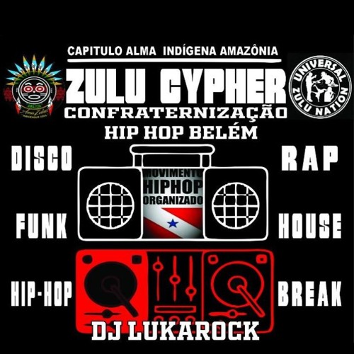 Dj Luka Rock - Zulu Cypher Mixtape Bboy Battle