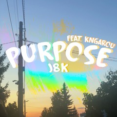 Purpose ft. Rarin