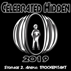 Trockentakt @ Celebrated Hidden 2019 (Storage 2. Arena) TECHNO FULL SET