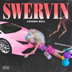 Swervin - London Hill