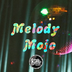 Melody Mojo Finale on KISS FM 31-12-19