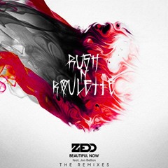 Zedd ft. Jon Bellion - Beautiful Now (Rush N' Roulette Remix)