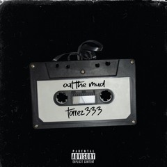 Straight Out the Mud