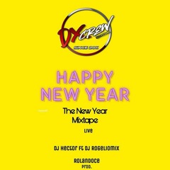 THE NEW YEAR MIXTAPE 2019 - DJ ROGELIO MIX & DJ HECTOR