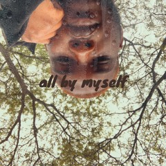 all by myself