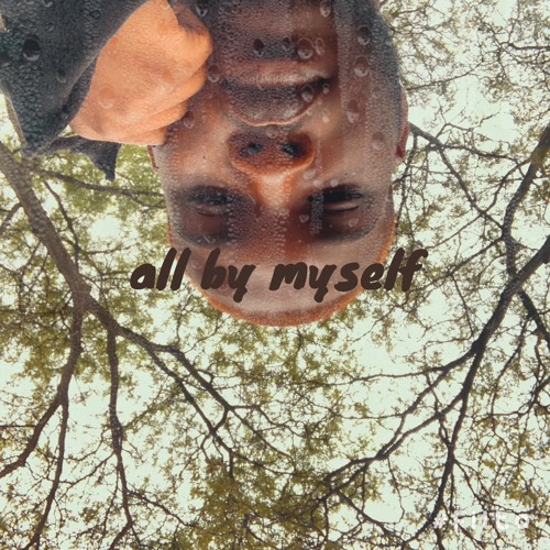 all by myself