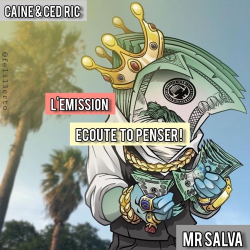 Caine & Ced Ric - Lemission Ecoute To Penser !