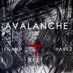 Avalanche (edit) by Leiland + Have2