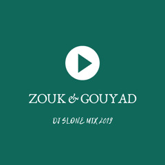 Zouk And Gouyad Mix  2019 DJ SLONE