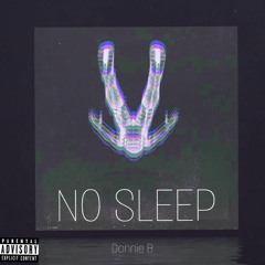 Donnie B - No Sleep
