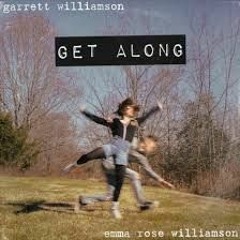 Garrett Williamson - Get Along (feat. Emma Rose Williamson)