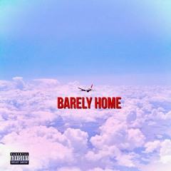 Barely Home (feat. GFB VILLY) (prod. XarBeats)