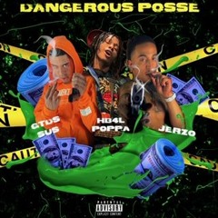 HB4L Poppa Ft. GTDS Sus & Jerzo - Dangerous Posse