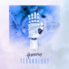 Horseplay - Technology [FREE DOWNLOAD]