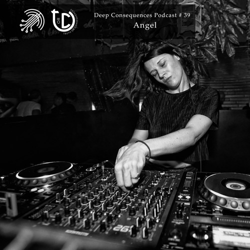 Deep Consequences Podcast # 39 - Angel