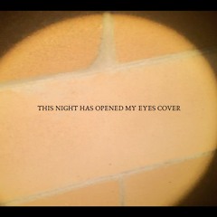 This Night Has Opened My Eyes Cover