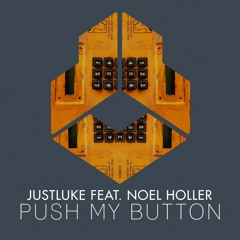 JustLuke feat. Noel Holler - Push My Button