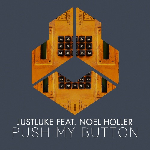 JustLuke feat. Noel Holler - Push My Button