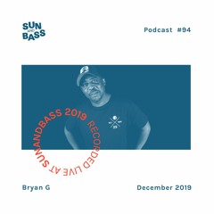 SUNANDBASS Podcast #94 - Bryan G ft MC Fava - Live Set
