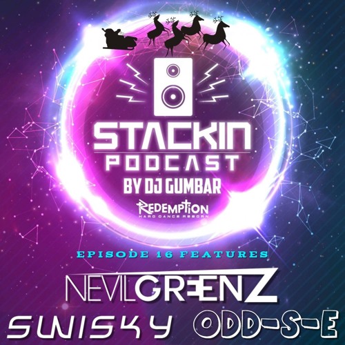 Stackin Podcast Ep16 Ft Nevil Greenz, Odd - S-E, Swisky & Emoticon
