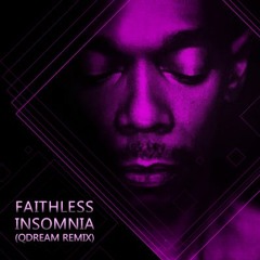 Faithless - Insomnia (QDream Remix)
