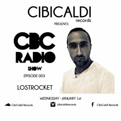 CBC RADIO SHOW 003 - hosted By LOSTROCKET