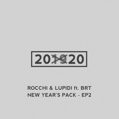 NEW YEAR'S PACK - EP2 - Rocchi & Lupidi ft. BRT