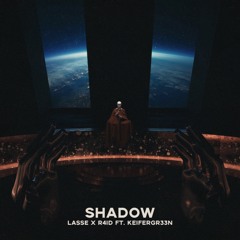 Lasse x R4id - Shadow (ft. Keifergr33n)