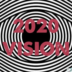 2020 Vision