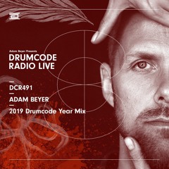 DCR491 – Drumcode Radio Live – Adam Beyer’s 2019 Drumcode Year Mix