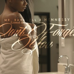 Hennessy ft Lamar Banks Can't Forget You