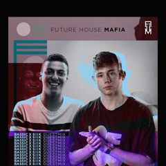 FUTURE HOUSE MAFIA RADIO #11 (Bassic & SIIK Guestmix)