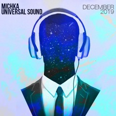 Michka - Universal Sound (December 2019)