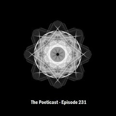 The Poeticast - Episode 231
