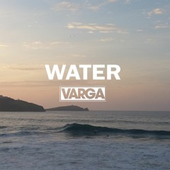 VARGA - Water [FREE DOWNLOAD]