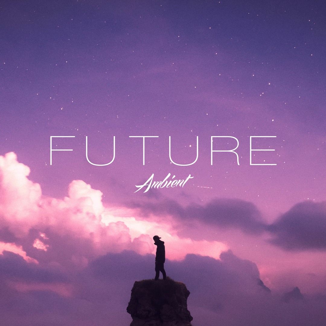 Stream 'Future' Ambient Mix by AmbientMusicalGenre | Listen online for ...