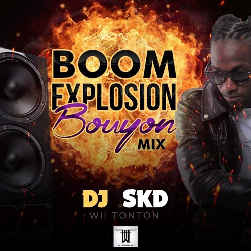 DJ SKD_____◊BOOM EXPLOSION 2 BOUYON (WttPrOD20)DJ SKD_____◊BOOM EXPLOSION 2 BOUYON (WttPrOD20)