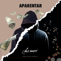 Aparentar - Ale Martí